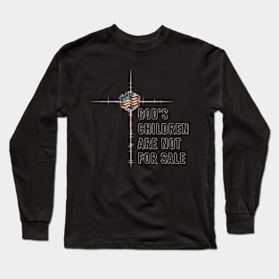 God's Children Are Not For Sale Long Sleeve T-Shirt